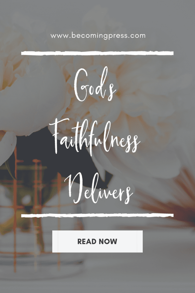 God’s Faithfulness Delivers Devotional